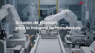 Solución de Hikvision para la Industria de Manufactura