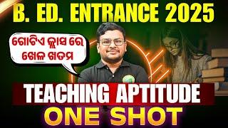 B.Ed Entrance Exam Preparation 2025 | TEACHIG APTITUDE | ONE SHOT #bidyasagarclasses_tet #bedexam