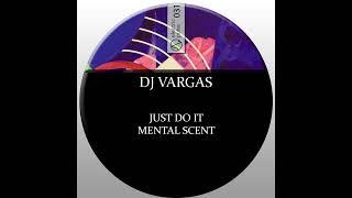 DJ VARGAS   Just Do It