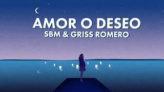 SBM & Griss Romero - Amor o Deseo [Lyric Video]