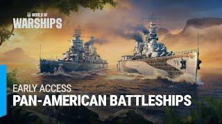 Early Access to Pan-American Battleships