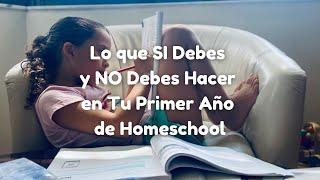 Lo que SÍ DEBES y NO DEBES Hacer en Tu Primer Año de Homeschool * Educación en Casa