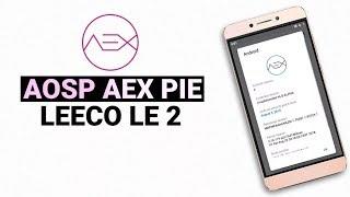 Installing AEX 6.5 OFFICIAL for LeEco X520-X528 / Using the example of LeEco X522