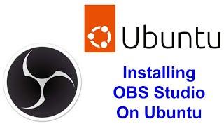 How to Install OBS Studio on Ubuntu