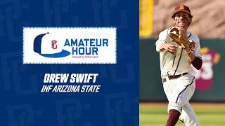 Amateur Hour: Arizona State Infielder Drew Swift