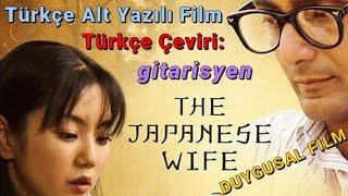 The Japanese Wife / Japon Eş - 2010 (Türkçe Alt Yazılı Duygusal Film) - HD 720p / Çeviri: gitarisyen