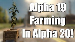 How to Mod Alpha 19 farming in Alpha 20 | 7 Days to Die