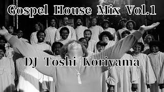 Gospel House Mix Vol.1