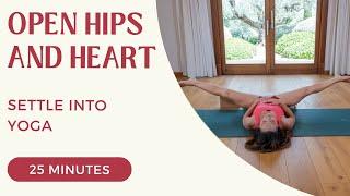 Settle Into Yin Yoga - Open Hips and Heart