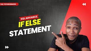 SQL IF ELSE statement for Beginners