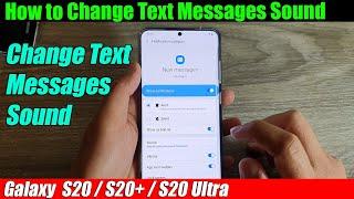 Galaxy S20/S20+: How to Change Text Messages Sound