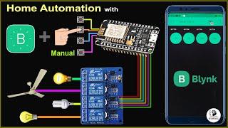 Wifi Smart Home Automation system with Manual Switches using NodeMCU ESP8266 & Blynk | IoT Projects