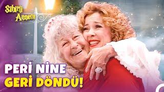 Peri Nine'yi Yüzyıllar Sonra Görmenin Mutluluğu - Sihirli Annem