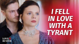 I Fell In Love With A Tyrant | @LoveBusterShow