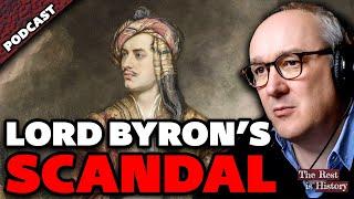 Lord Byron: Scandals, Debt & Politics | Part 2