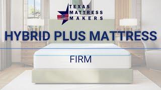 Texas Mattress Makers | Hybrid Plus Collection | Firm Mattress