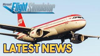 MSFS - MICROSOFT FLIGHT SIMULATOR LATEST NEWS