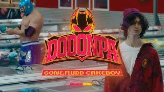 GONE.Fludd x CAKEBOY — DODONPA (official video)