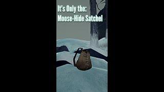 It's Only the Shorts - Moose-Hide Satchel | The Long Dark