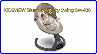 REVIEW (2024): KIDSVIEW Bluetooth Baby Swing SW-100. ESSENTIAL details.