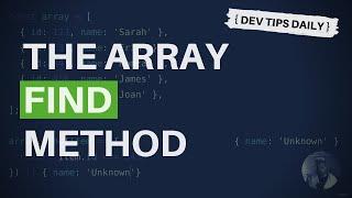 DevTips Daily: The JavaScript array find method