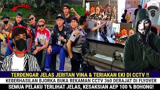 TERDENGAR JERITAN VINA - BJORKA Sukses Buka Rekaman CCTV 360 Di Flyover TKP Vina, Semua Terlihat !!