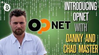 Introducing OP_NET with Danny and Chad Master