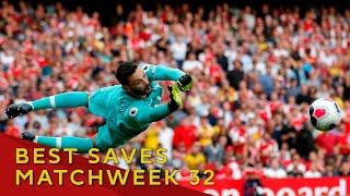 Premier League | Best Saves in Matchweek 32