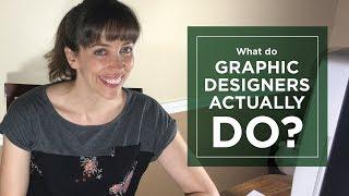 What do graphic designers actually do?