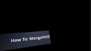 How to: Setup the MangoHUD