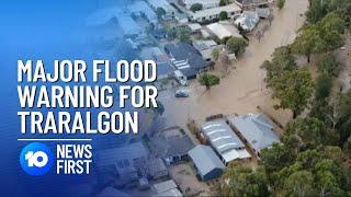 Victorian Floods: Major Warning For Traralgon | 10 News First