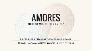 Marissa Mur Ft. Luis Jimenez - Amores