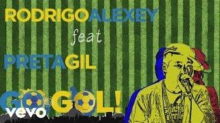 Rodrigo Alexey - Go, Gol (Lyric Video) ft. Preta Gil