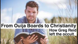 From Ouija Board to Christianity: How Jesus saved Greg Reid from the occult