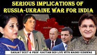Serious Implications of Russia-Ukraine War for India || Manushi India ||