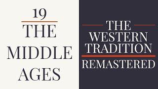 19. The Middle Ages - The Western Tradition (1989) - Remastered