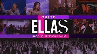 Culto Elas - Ministerio Mulheres de Valor  INCC 26-02-2025 -  19h30