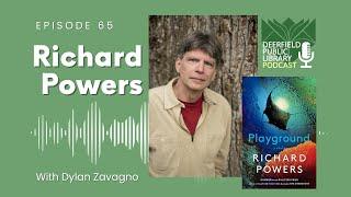Richard Powers on his new novel, Playground | Deerfield Public Library Podcast