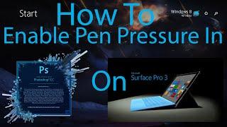 How To Enable Pen Pressure In Adobe Photoshop On Surface Pro 3.