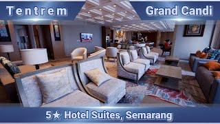 Tentrem & Grand Candi: 5-Star Hotel Suites, Semarang