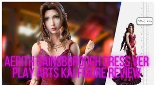 Aerith Gainsborough Dress Ver Play Arts Kai Review!