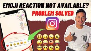 Reaction Emoji Option Not Available On Instagram Problem Solved