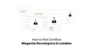 Magento Developers London: Custom Development for Your Store