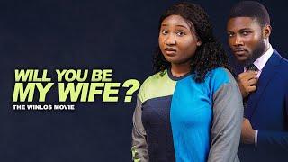 WILL YOU BE MY WIFE | LATEST NIGERIA CHRISTIAN MOVIE | THE WINLOS FILMS