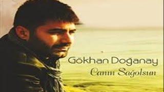 Gökhan Doğanay - Dur Diyemem | Canın Sağolsun | © Arda Müzik 2011