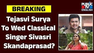 Tejasvi Surya to wed classical singer Sivasri Skandaprasad? | Public TV English