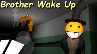 Brother Wake Up первый взгляд - Horror Game \ Брат Проснись