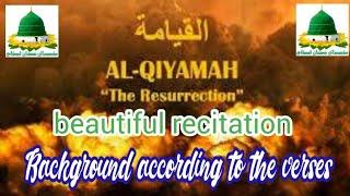 Surat-ul-Qiyamah || Qiyamah || Beautiful recitation || Ahmad Islamic Researcher