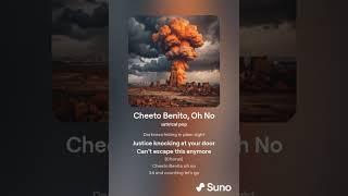 Cheeto Benito, Oh No