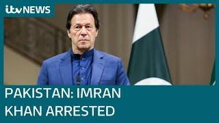 Call to 'shut down' Pakistan as ex-PM Imran Khan 'dragged out' for arrest | ITV News